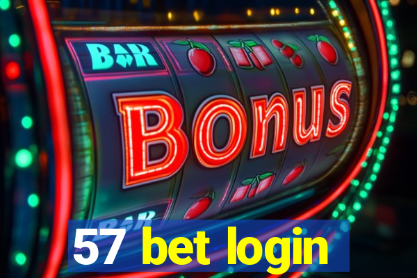 57 bet login