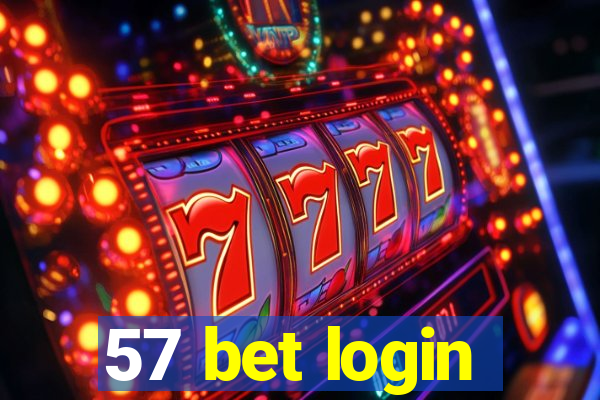 57 bet login