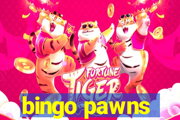 bingo pawns