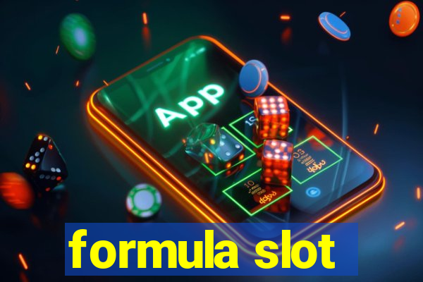 formula slot