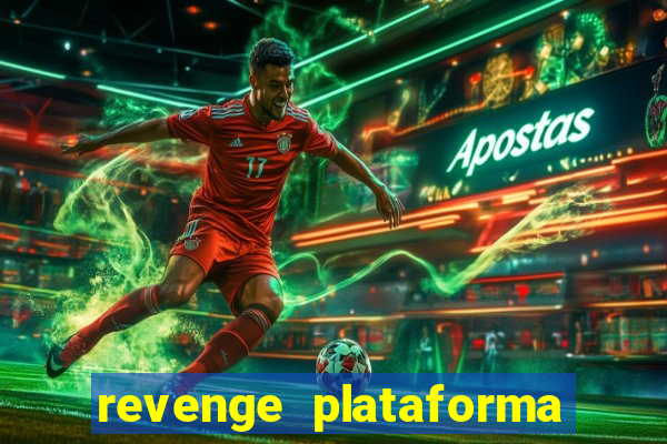 revenge plataforma de jogos