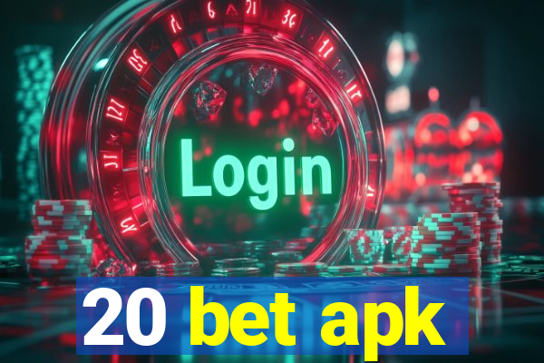 20 bet apk