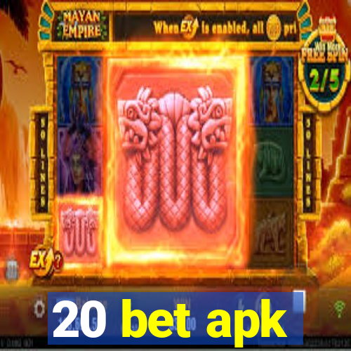 20 bet apk