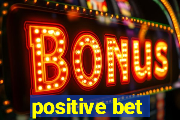 positive bet