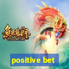 positive bet