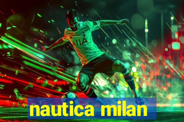 nautica milan