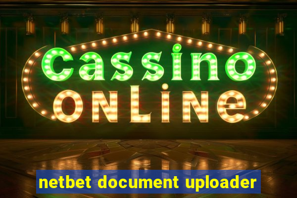 netbet document uploader