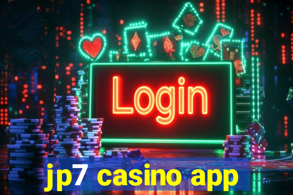 jp7 casino app