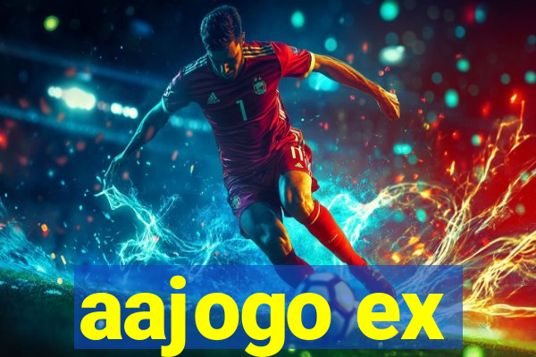 aajogo ex