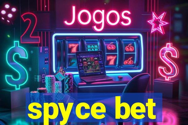 spyce bet