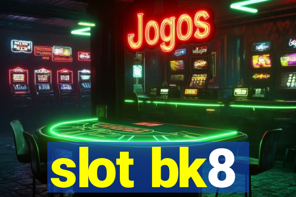 slot bk8