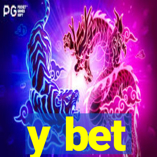 y bet