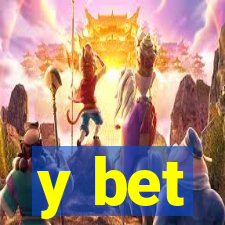 y bet