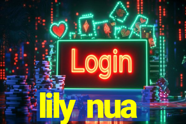 lily nua