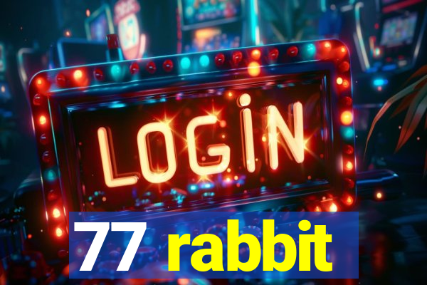 77 rabbit