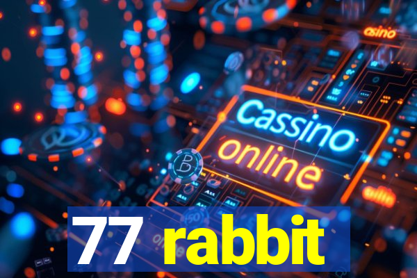 77 rabbit