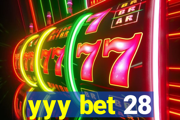 yyy bet 28