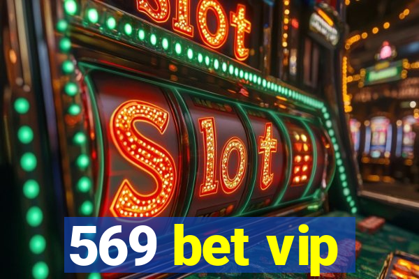 569 bet vip