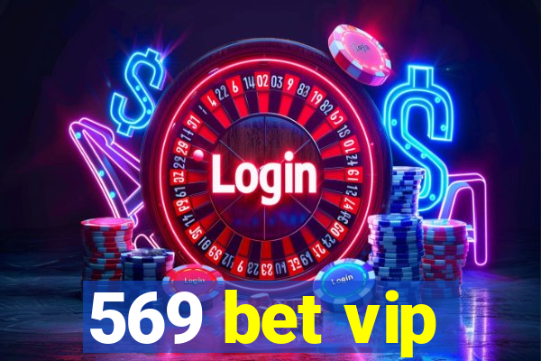 569 bet vip