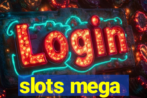 slots mega