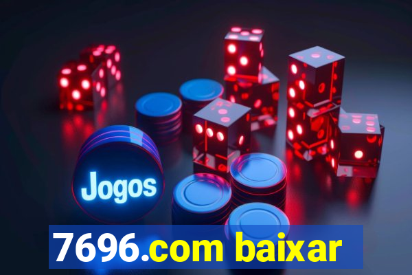 7696.com baixar