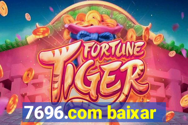 7696.com baixar