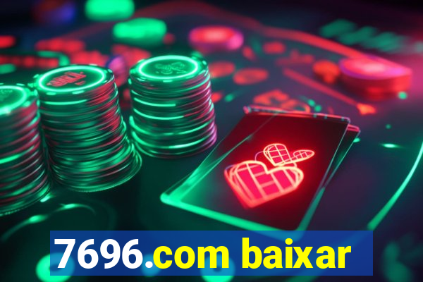 7696.com baixar