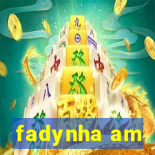 fadynha am