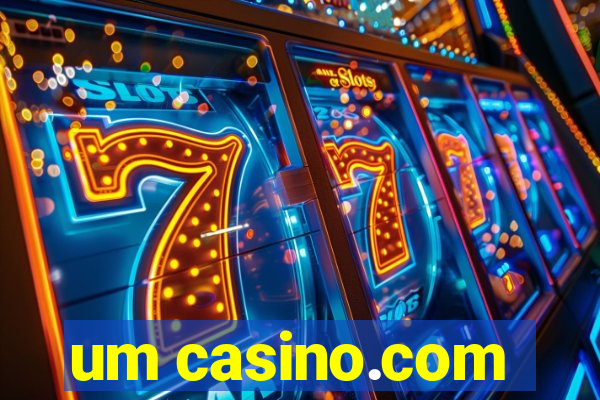 um casino.com