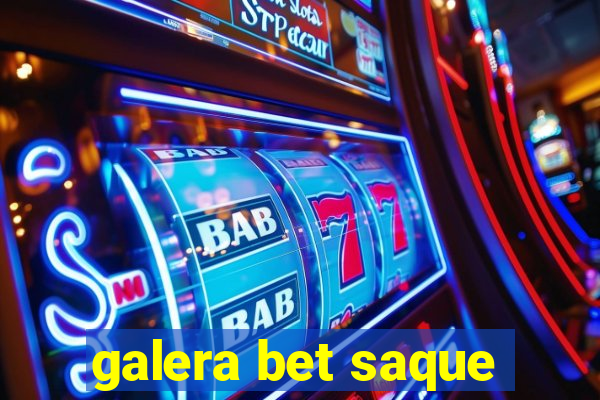 galera bet saque