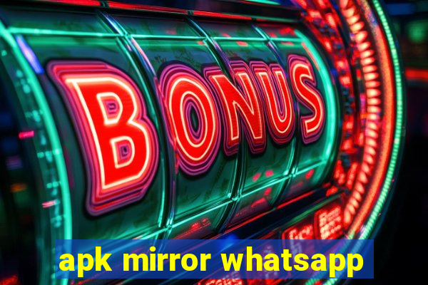 apk mirror whatsapp