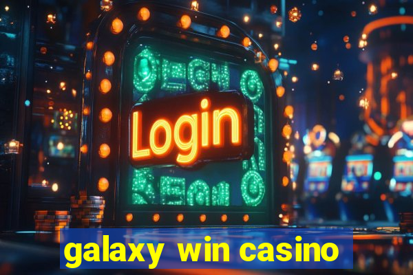 galaxy win casino