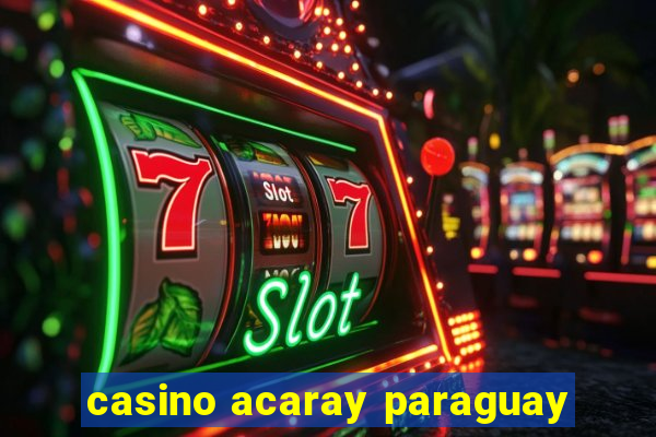 casino acaray paraguay