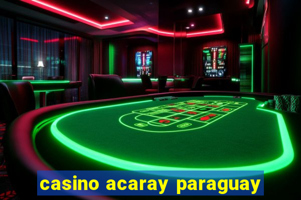 casino acaray paraguay