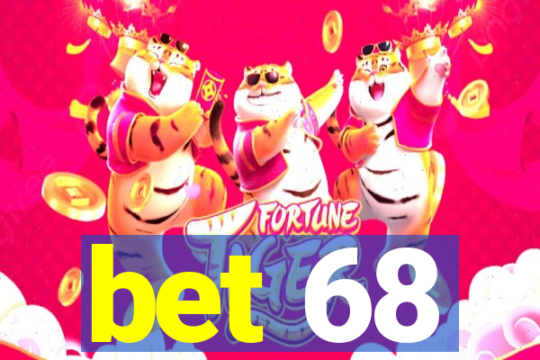 bet 68