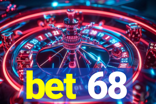 bet 68