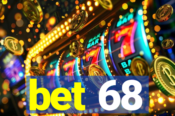 bet 68