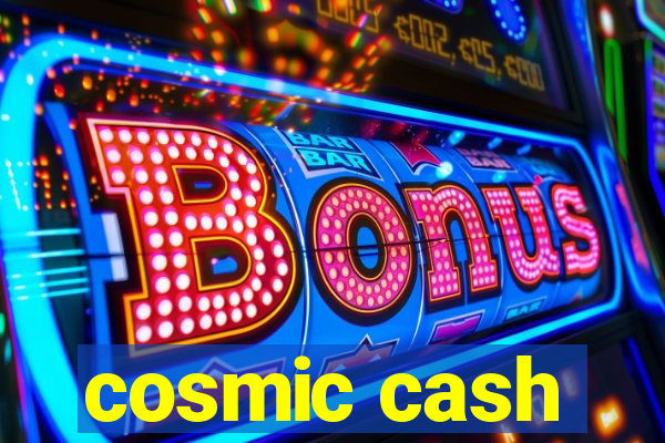 cosmic cash