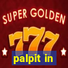 palpit in