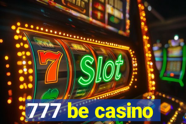 777 be casino