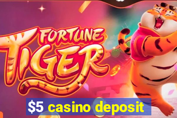 $5 casino deposit