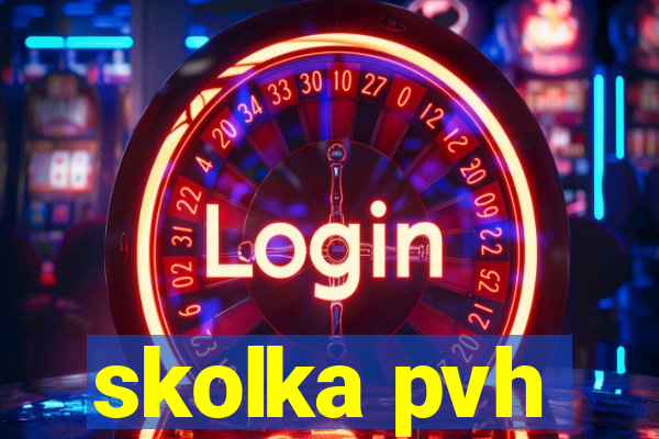 skolka pvh