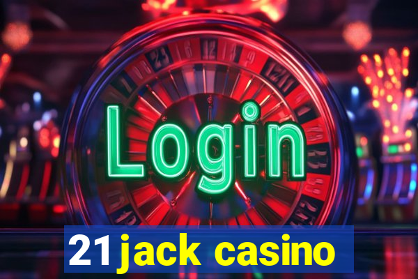 21 jack casino