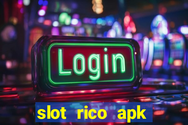 slot rico apk dinheiro infinito