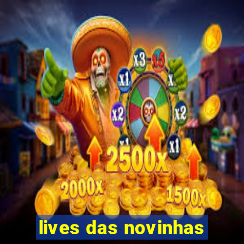 lives das novinhas