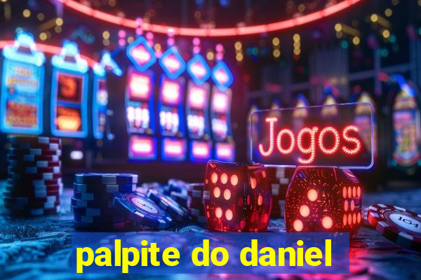 palpite do daniel