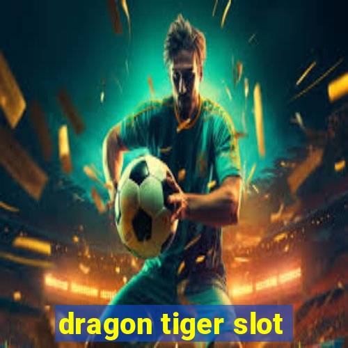 dragon tiger slot