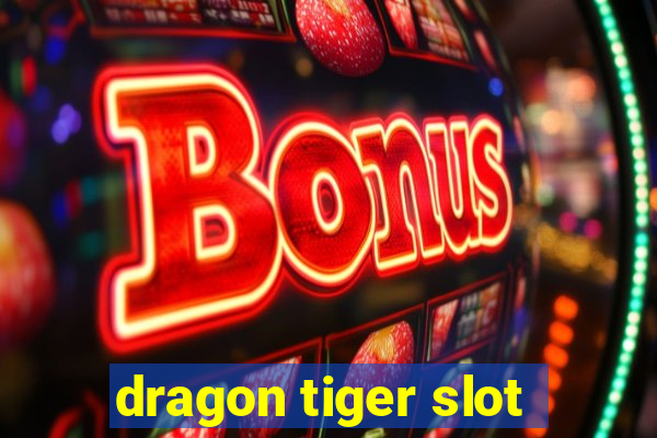 dragon tiger slot