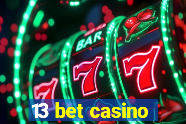 13 bet casino