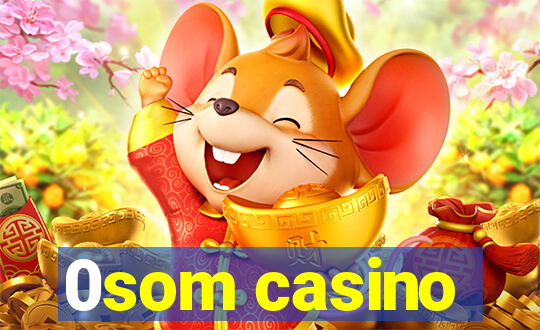 0som casino